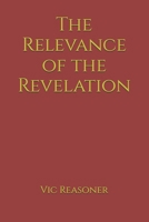 The Relevance of the Revelation B0GXF2NMS3 Book Cover