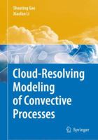 Cloud-Resolving Modeling of Convective Processes 3319799401 Book Cover