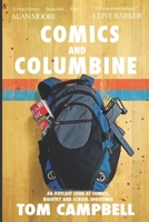 Comics and Columbine: An outcast look at comics, bigotry and school shootings 1999871340 Book Cover