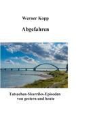 Abgefahren: Tatsachen-Skurriles-Episoden von gestern und heute 3752822449 Book Cover