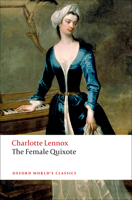 The Female Quixote : or, The Adventures of Arabella 0192817655 Book Cover