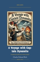 A Voyage with Captain Dynamite: Annotated Color Edition with Premium Analytics (Naval Classics) 1608885844 Book Cover