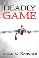 Deadly Game 1512048941 Book Cover