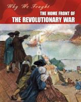 The Home Front of the Revolutionary War 1432938959 Book Cover