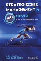 Strategisches Management in 100 Minuten: Im Sprint mit Spaß zum Wesentlichen für alle (Opresnik Management Guides) B09C1FRCGP Book Cover