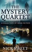 The Mystery Quartet: A Collection of Crime Fiction 4824194938 Book Cover