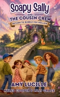 Soapy Sally and the Cousin Crew: Return to Bubble Fox Hollow 1971240435 Book Cover