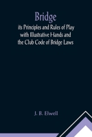 Bridge, Its Principles and Rules of Play 9356014256 Book Cover