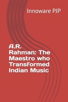 A.R. Rahman: The Maestro who Transformed Indian Music B0C6BSW2T9 Book Cover