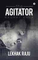 The Agitator: Raghav Anna 1946641561 Book Cover