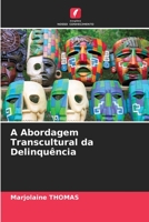 A Abordagem Transcultural da Delinqu�ncia 6204093363 Book Cover