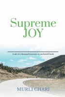 Supreme Joy: We have within us the power to be joyous 24x7x365 B0F84C2G92 Book Cover