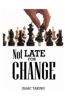 NOT LATE FOR CHANGE 1088712770 Book Cover