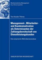 Management-, Mitarbeiter- Und Kundenmotivation ALS Determinanten Der Zahlungsbereitschaft Von Dienstleistungskunden: Eine Empirische Mehrebenenanalyse 3834913634 Book Cover