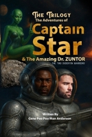Adventures of Captain Star & the Amazing Dr. Zuntor : The Two Duderyon Warriors 1949818349 Book Cover