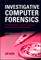 Investigative Computer Forensics: Using Computer Forensics in Ediscovery, Forensic Accounting Analysis and Investigating Corporate Fraud 0470932406 Book Cover