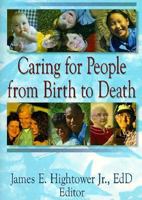 Caring for People from Birth to Death B0007DXVM4 Book Cover