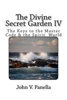 The Keys to the Master Code & the Spirit World 149379213X Book Cover