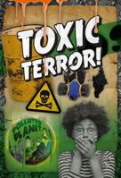 Toxic Terror! 1538253003 Book Cover