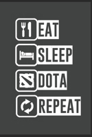 Eat Sleep DOTA REPEAT Notebook for Gamers 90 pages: Dota notebook for every Dota 2 lover with 90 pages to write himself (GAMING) 1670781224 Book Cover
