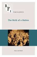 The Birth of a Nation: BFI Film Classics 1844576574 Book Cover