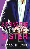 Kissing the Billionaire's Sister B0BMT399PS Book Cover