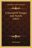 A Journal of Voyages and Travels 110459482X Book Cover