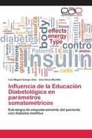Influencia de la Educaci�n Diabetol�gica en par�metros somatom�tricos 6202109599 Book Cover