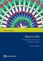 Morocco 2040: Emerging by Investing in Intangible Capital 1464810664 Book Cover