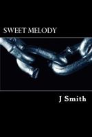 Sweet Melody (The Corada) (Volume 1) 1492313270 Book Cover