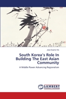 South Korea's Role In Building The East Asian Community 3659500720 Book Cover