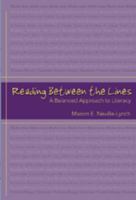 Reading Between the Lines: A Balanced Approach to Literacy (Extreme Teaching Rigorous Texts for Troubled Times) 0820457590 Book Cover
