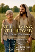 Still Living, Still Loved; The Widow's Walk Continues (Devotionals and Guides) B0HBXQ2FLY Book Cover