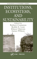 Institutions, Ecosystems, and Sustainability (Ecological Economics Series (International Society for Ecological Economics).) 0367397757 Book Cover