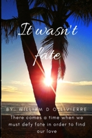 It Wasn't Fate 1735914967 Book Cover