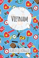 Vietnam Diario di Viaggio: Pianificatore di viaggio I Pianificatore di viaggio su strada I Diario a griglia a punti I taccuino I Diario tascabile I Regalo per Backpacker (Italian Edition) 1658785711 Book Cover