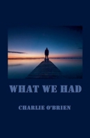 What We Had B0FKHJ2KD5 Book Cover