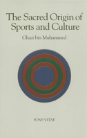 The Sacred Origin and Nature of Sports and Culture 1887752137 Book Cover