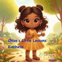 Chloe's Little Lessons: Kindness B0FJYFHD4P Book Cover