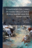Compendio Del Libro Di Testo Della Croce Rossa Americana Sul Primo Aiuto 1141779684 Book Cover