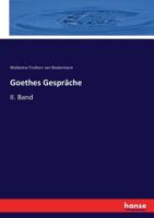 Goethes Gespräche: II. Band (German Edition) 3744721671 Book Cover