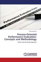 Process-Oriented Performance Evaluation: Concepts and Methodology: Value and risk based approach 3845416157 Book Cover