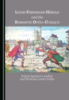 Louis-Ferdinand Hérold and the Romantic Opéra-Comique 103644841X Book Cover