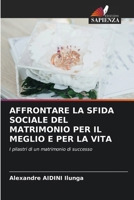 Affrontare La Sfida Sociale del Matrimonio Per Il Meglio E Per La Vita 6206883310 Book Cover
