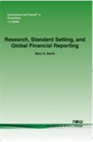 Research, Standard Setting, and Global Financial Reporting 1601980086 Book Cover