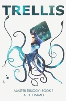 Trellis: Book 1 in the Alaster Trilogy B0C2RZB6HR Book Cover