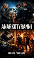 Anarkotyranni (Swedish Edition) 9199099624 Book Cover