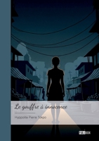 Le gouffre à innocence: (Journal d'une prostituée) (French Edition) 2342388063 Book Cover