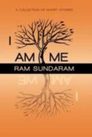 I Am Me: A Collection of Short Stories 1462072739 Book Cover