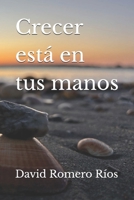 Crecer está en tus manos (Spanish Edition) B0F69PDN5P Book Cover